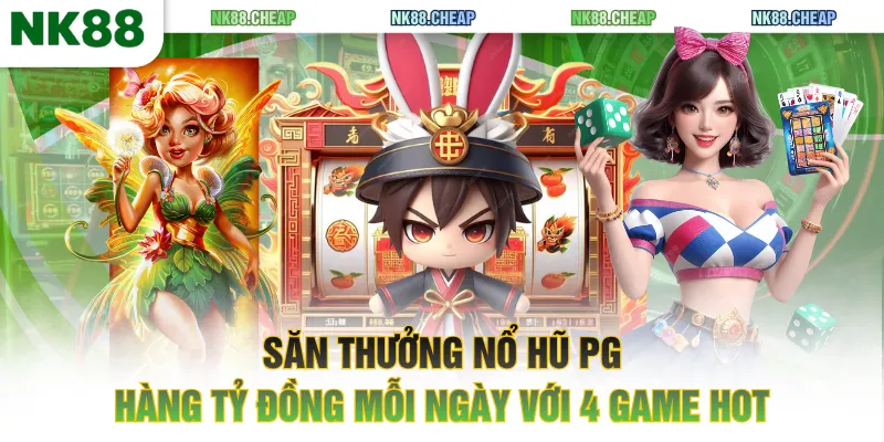 Nổ Hũ PG
